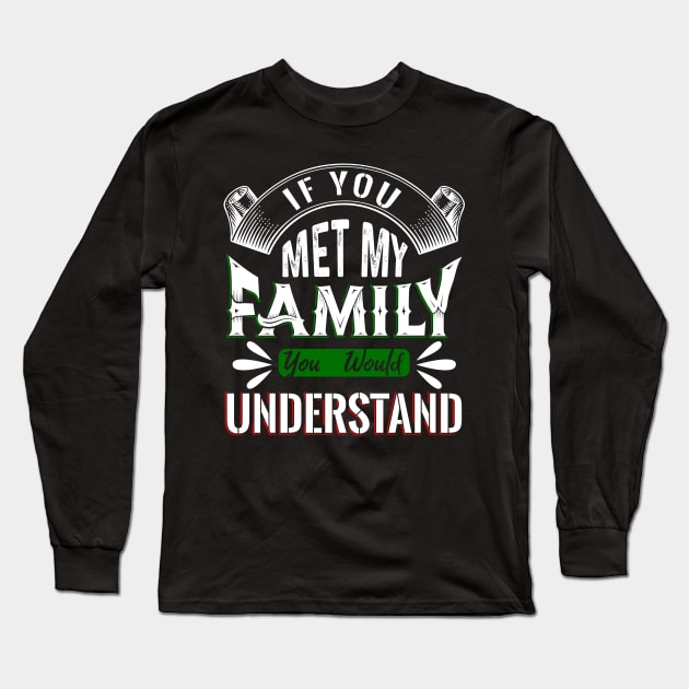 Family Long Sleeve T-Shirt by Dojaja